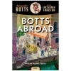 Alexander Botts and the Earthworm Tractor Volume 2: Botts Abroad - 262 Page Book