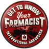 International Harvester "Get to Know Your Farmacist" Tin Sign, 16in x 16in