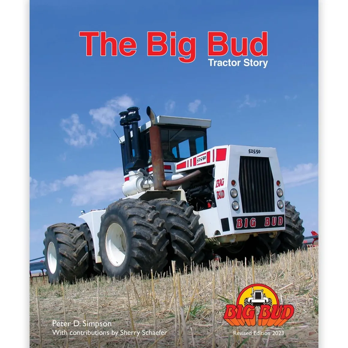 The Big Bud Tractor Story 146 Page Book by Peter D. Simpson