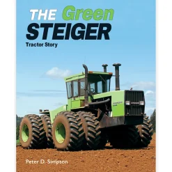 The Green Steiger Tractor Story 206 Page Book by Peter D. Simpson