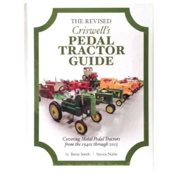 The Revised Criswell's Pedal Tractor Guide Book: 1940s-2013