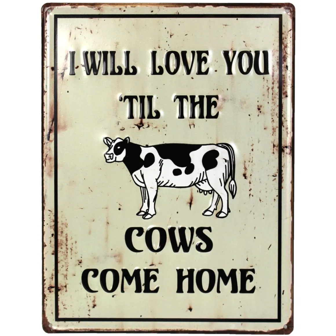 'Til the Cows Come Home Vertical Embossed 12" x 16" Metal Sign