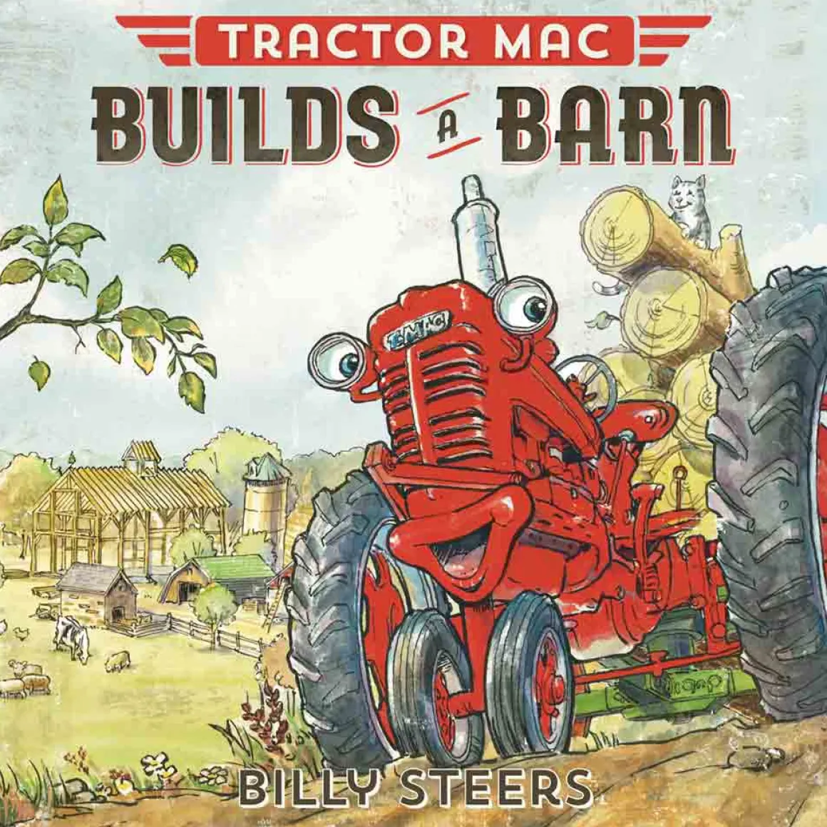 Tractor Mac "Builds a Barn" by Billy Steers