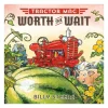 Tractor Mac "Worth the Wait" by Billy Steers