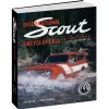 Updated International Scout Encyclopedia: The Authoritative Guide to IH's Legendary 4x4